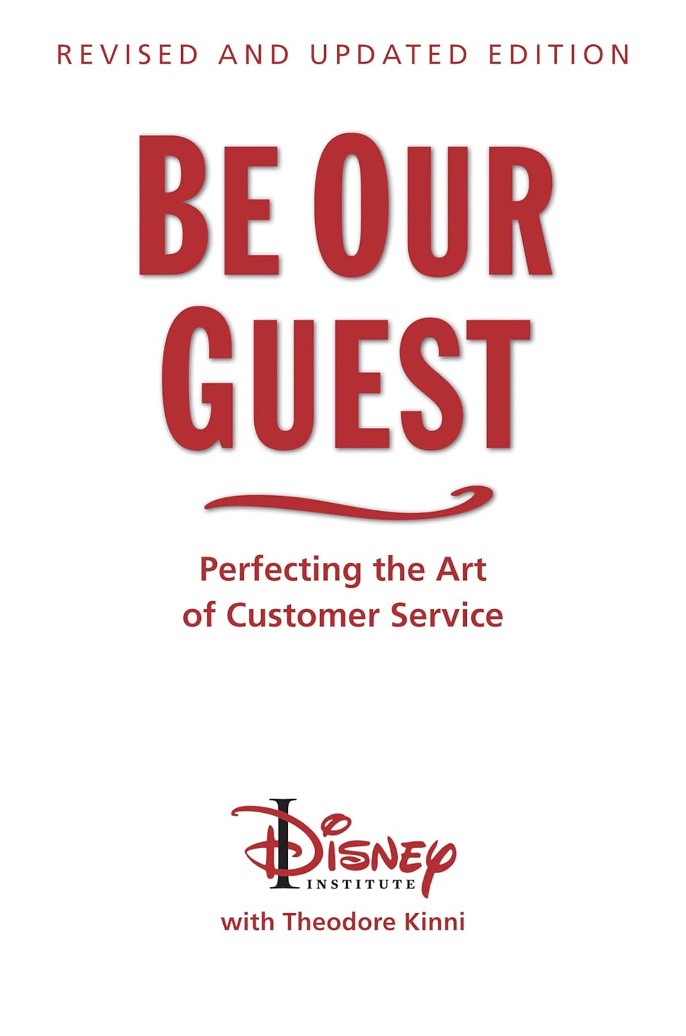 Be Our Guest Buchcover von Theodore Kinni und Disney Institute